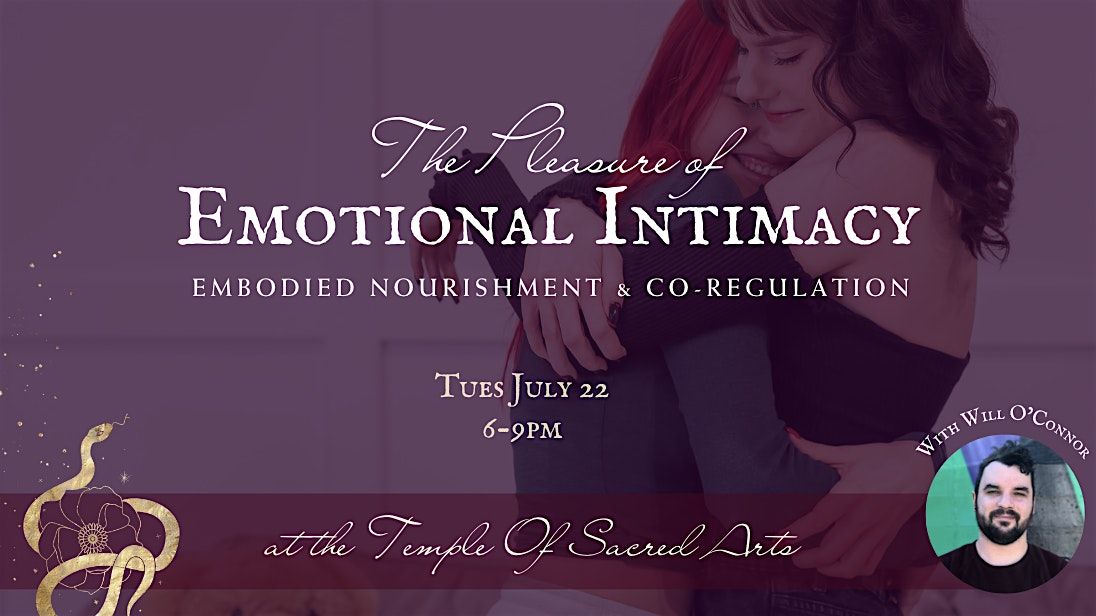 The Pleasure of Emotional Intimacy | July