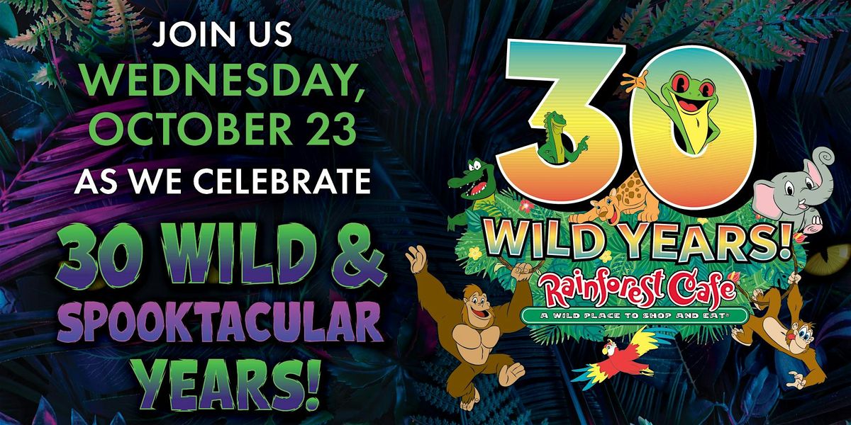 Rainforest Cafe Sawgrass Mills - Celebrating 30 Wild & Spooktacular Years!