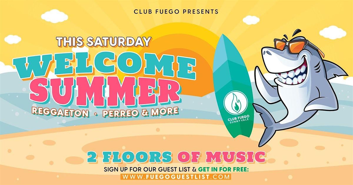 Este Sabado \u2022 Reggaeton Welcome Summer @ Club Fuego \u2022 Free guest list