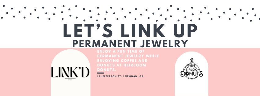 Permanent Jewelry Event at Heirloom Donuts NEWNAN