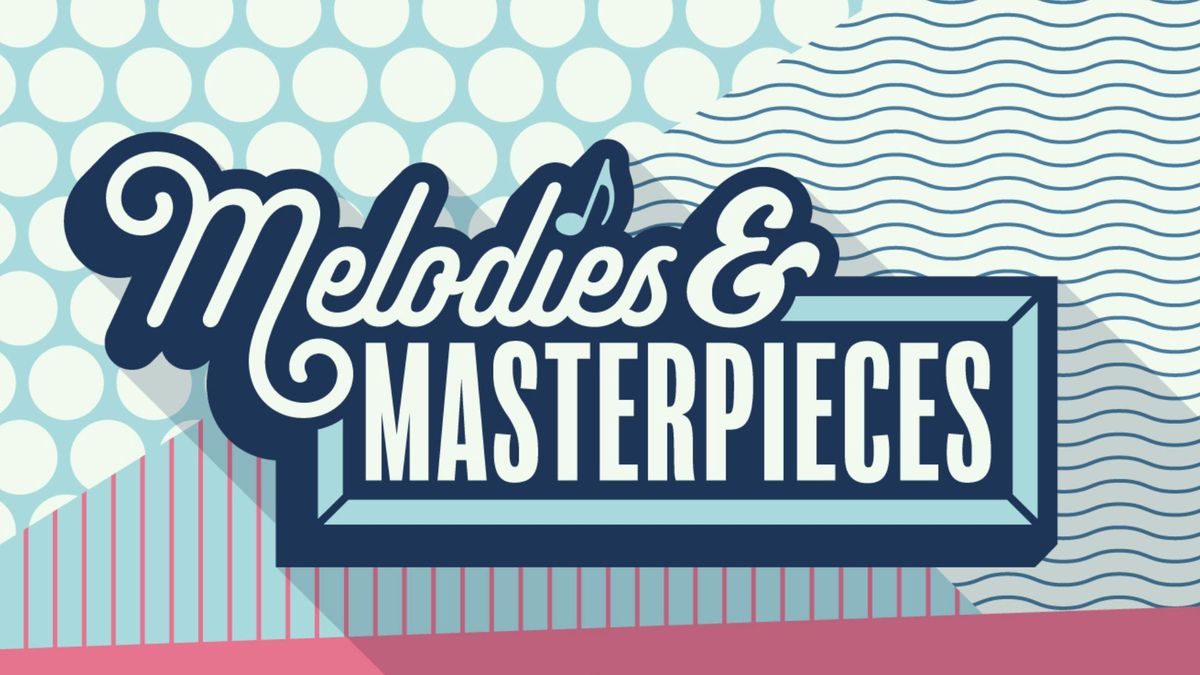 Melodies & Masterpieces 2025