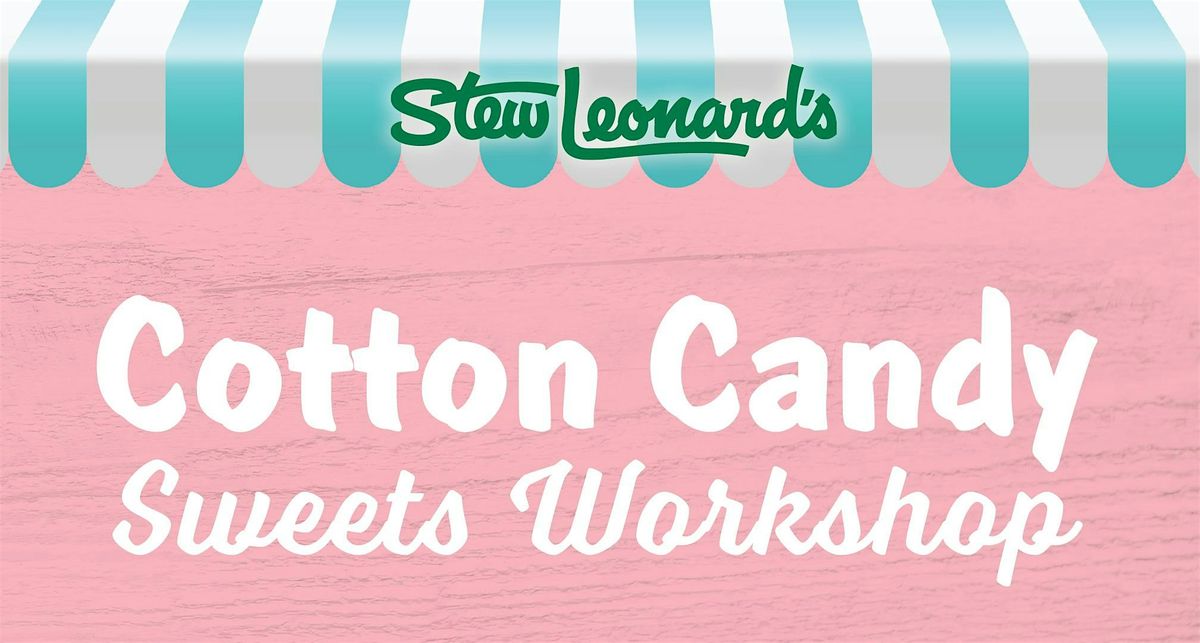 Cotton Candy Sweets Workshop