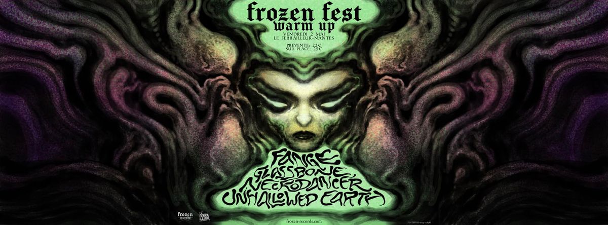 Warm-Up Frozen Fest - Frozen Night #17 : Fange + Glassbone + Necrodancer + Unhallowed Earth