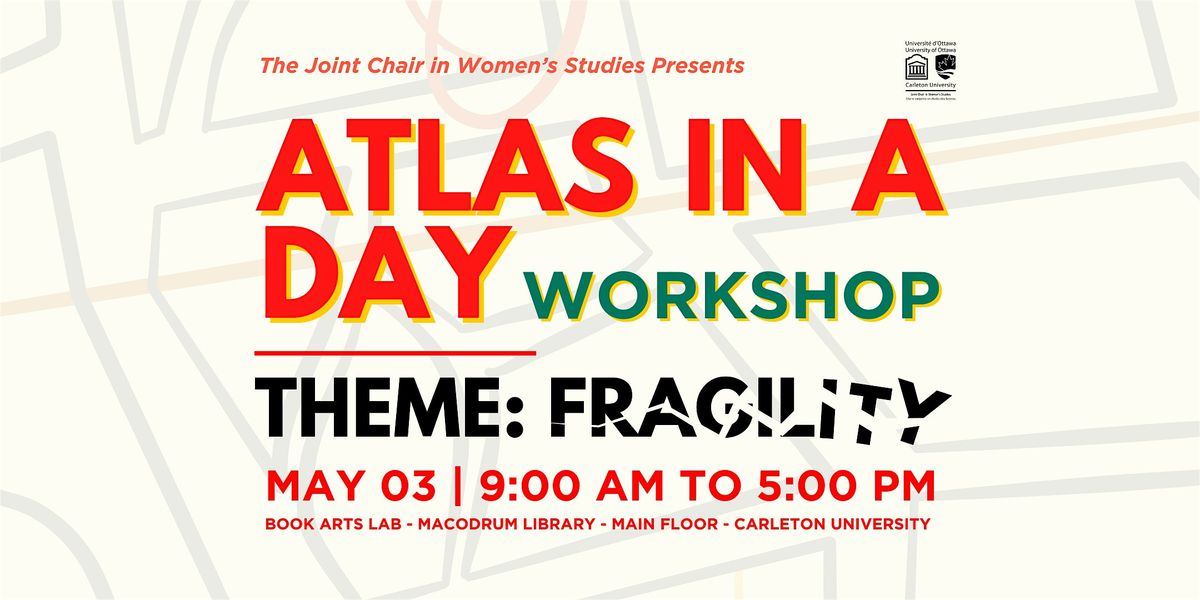 Atlas in a Day Workshop\/Atelier Atlas en un jour