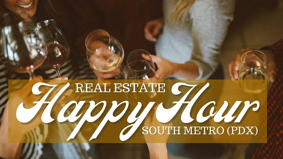 Real Estate Happy Hour PDX Networking Meetup