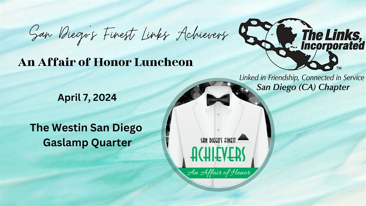 2024 San Diego Links Achievers, An Affair of Honor, The Westin San ...