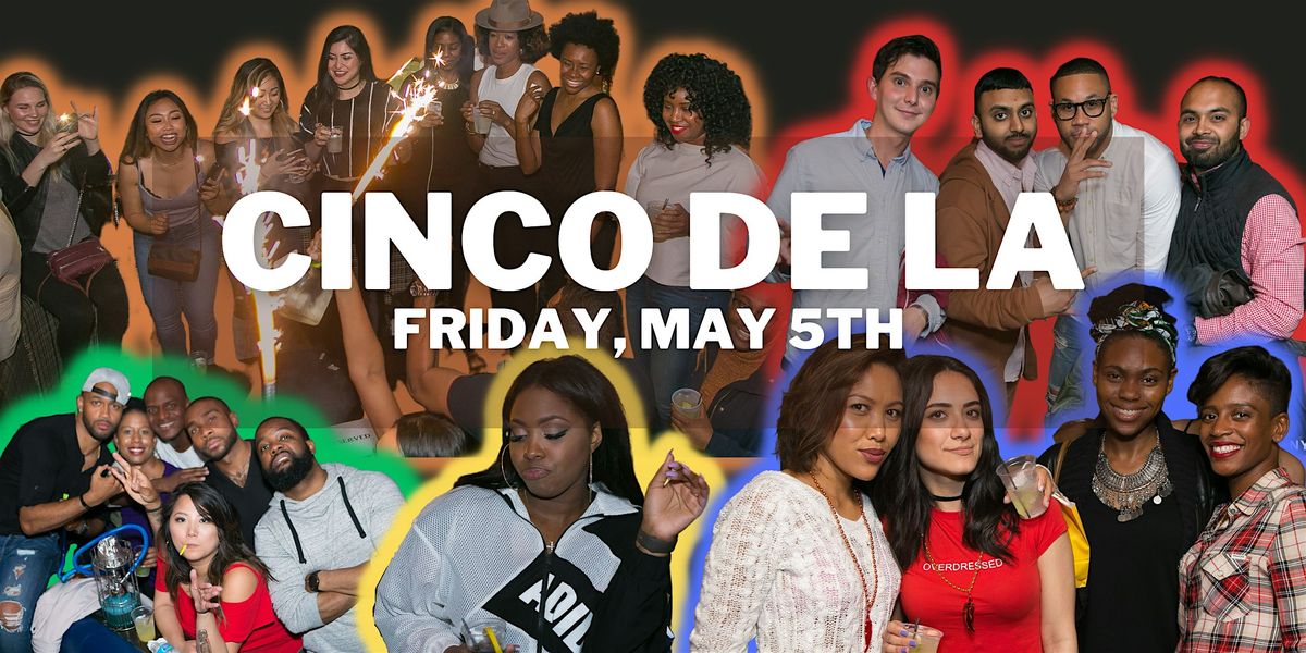 CINCOdeLA :: The Ultimate Cinco De Mayo Celebration :: The Continental