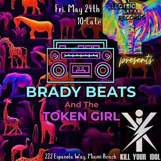 Electric Safari Presents Brady Beats and The Token Girl at K*ll Your Idol