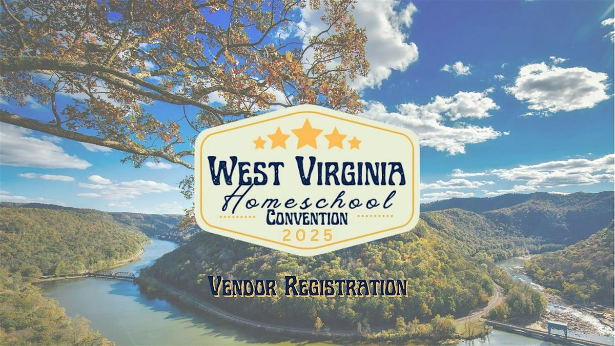 WV Homeschool Convention 2025 - Vendor Registration