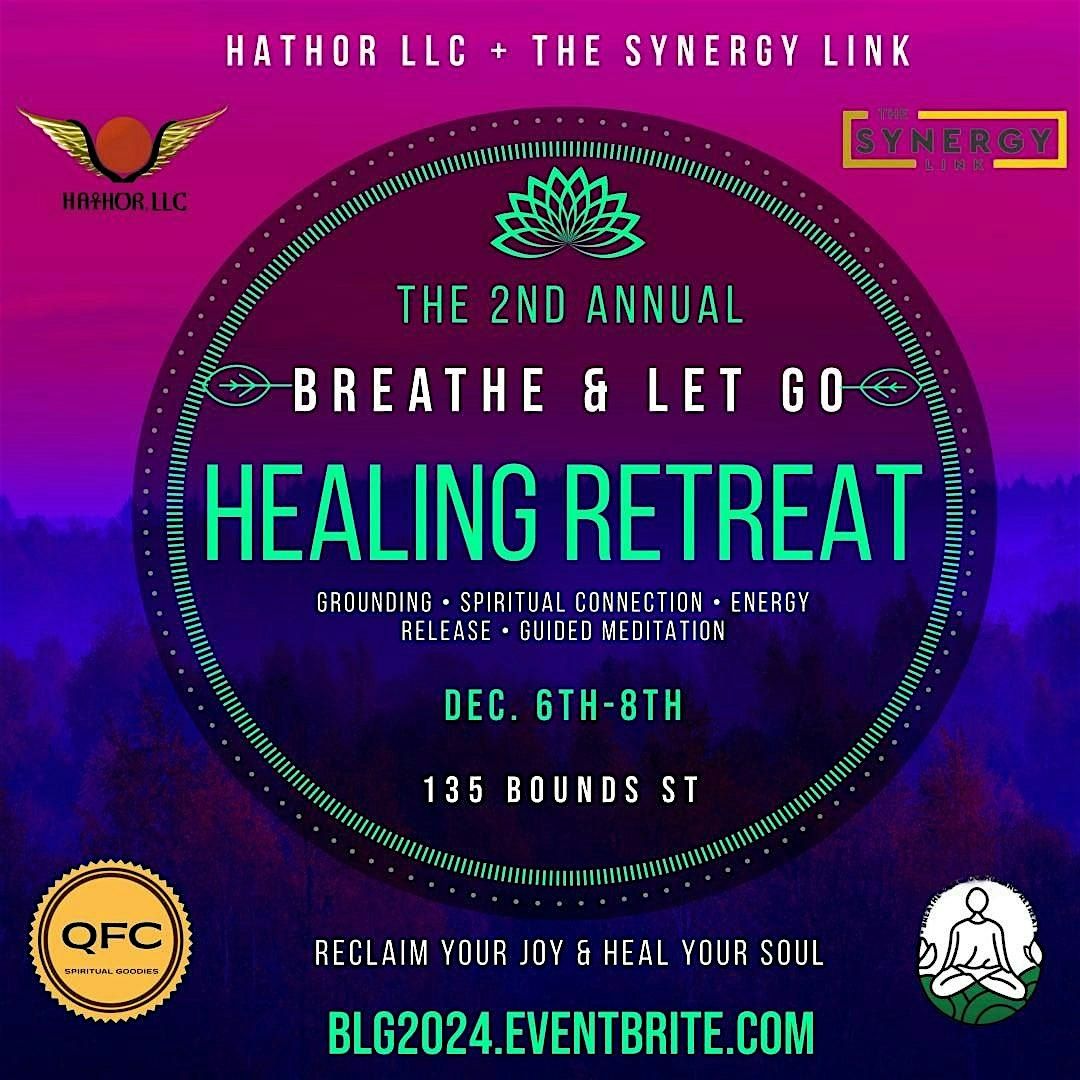 Breathe & Let Go Healing Retreat 2024