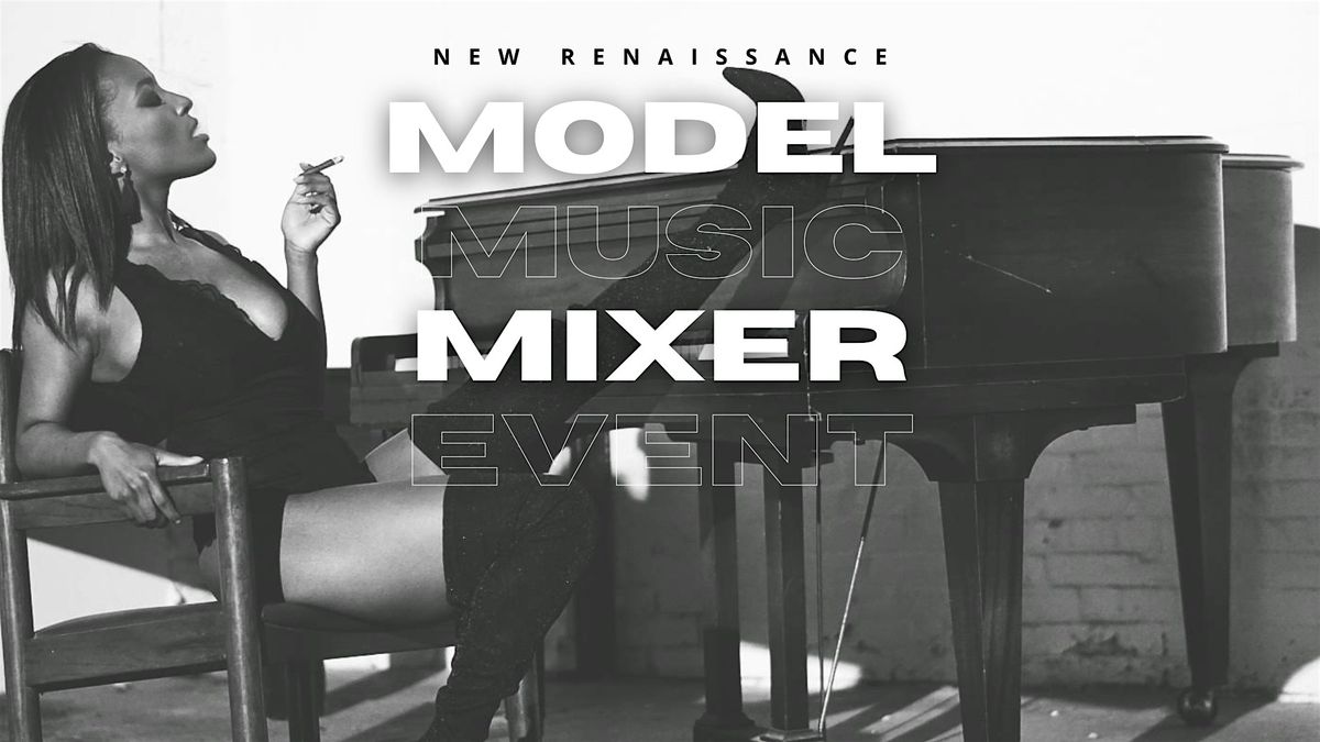 NEW RENAISSANCE MODEL MUSIC MIXER EVENT