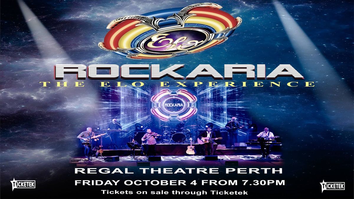 ROCKARIA The ELO Experience - Regal Theatre Perth. Limited Tickets.