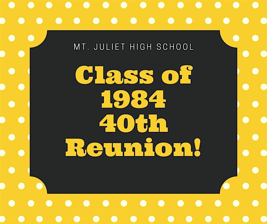 MJHS Class of 1984 40th Reunion