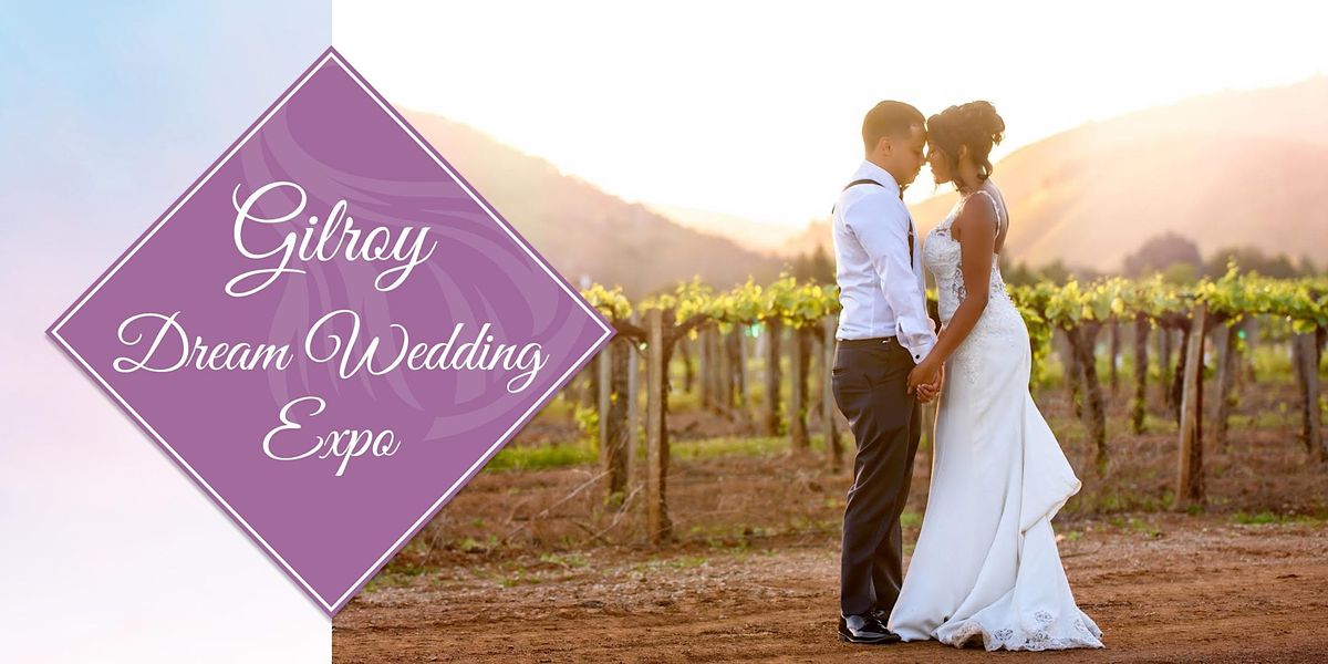 Gilroy Dream Wedding Expo 2023, Gilroy Lodge on the Hill, 26 March 2023