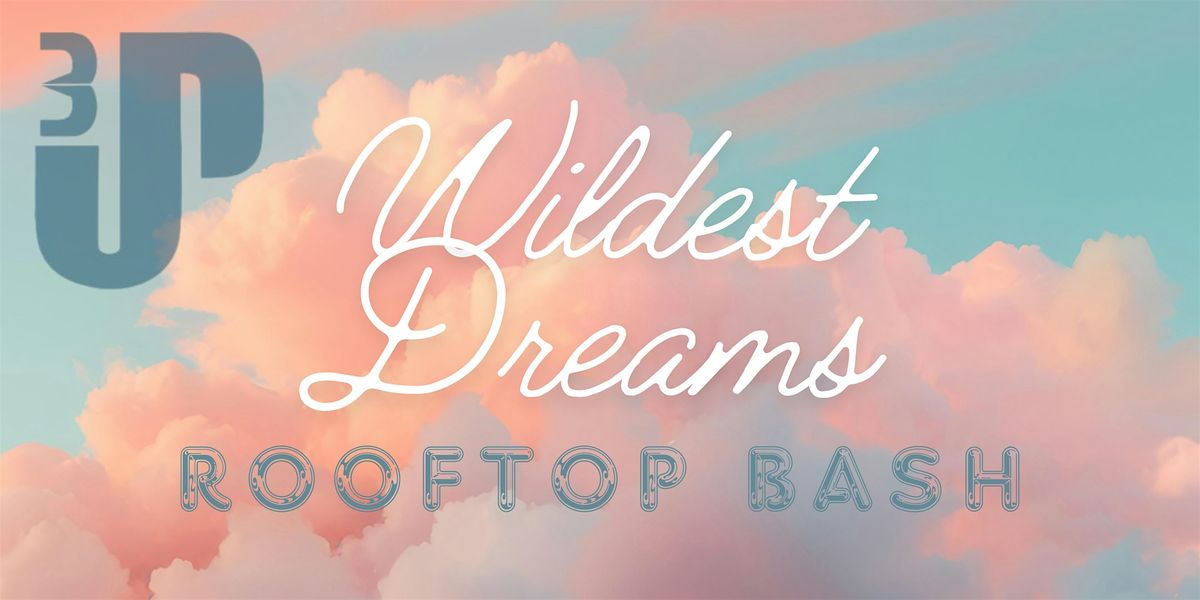 Wildest Dreams Rooftop Bash