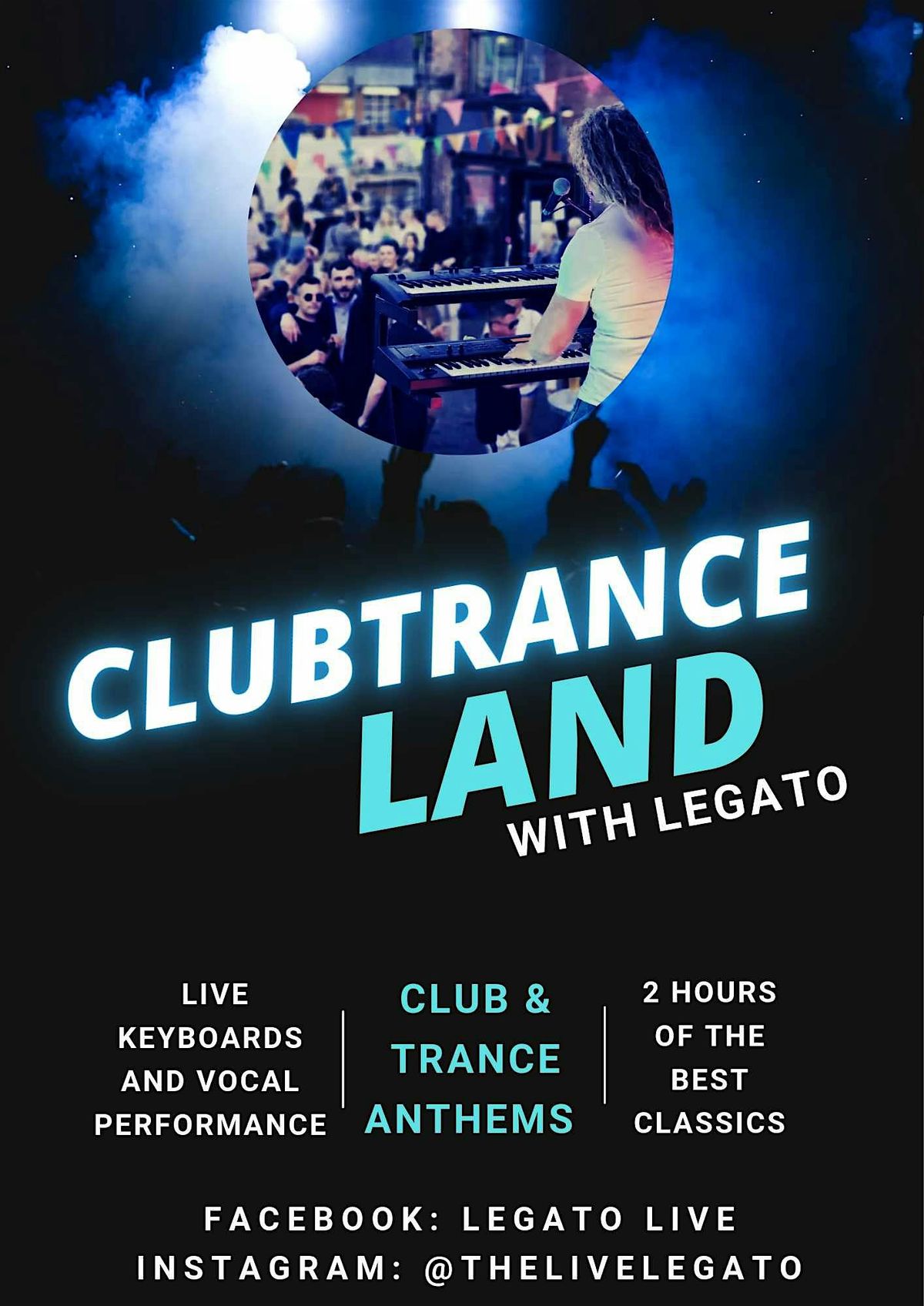 A Live Tribute To Clubland and Trance with Legato