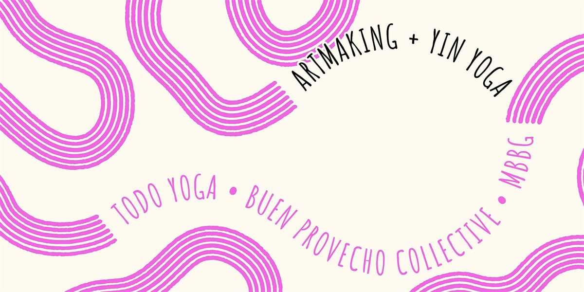 Artmaking & Yin Yoga Session at MBBG