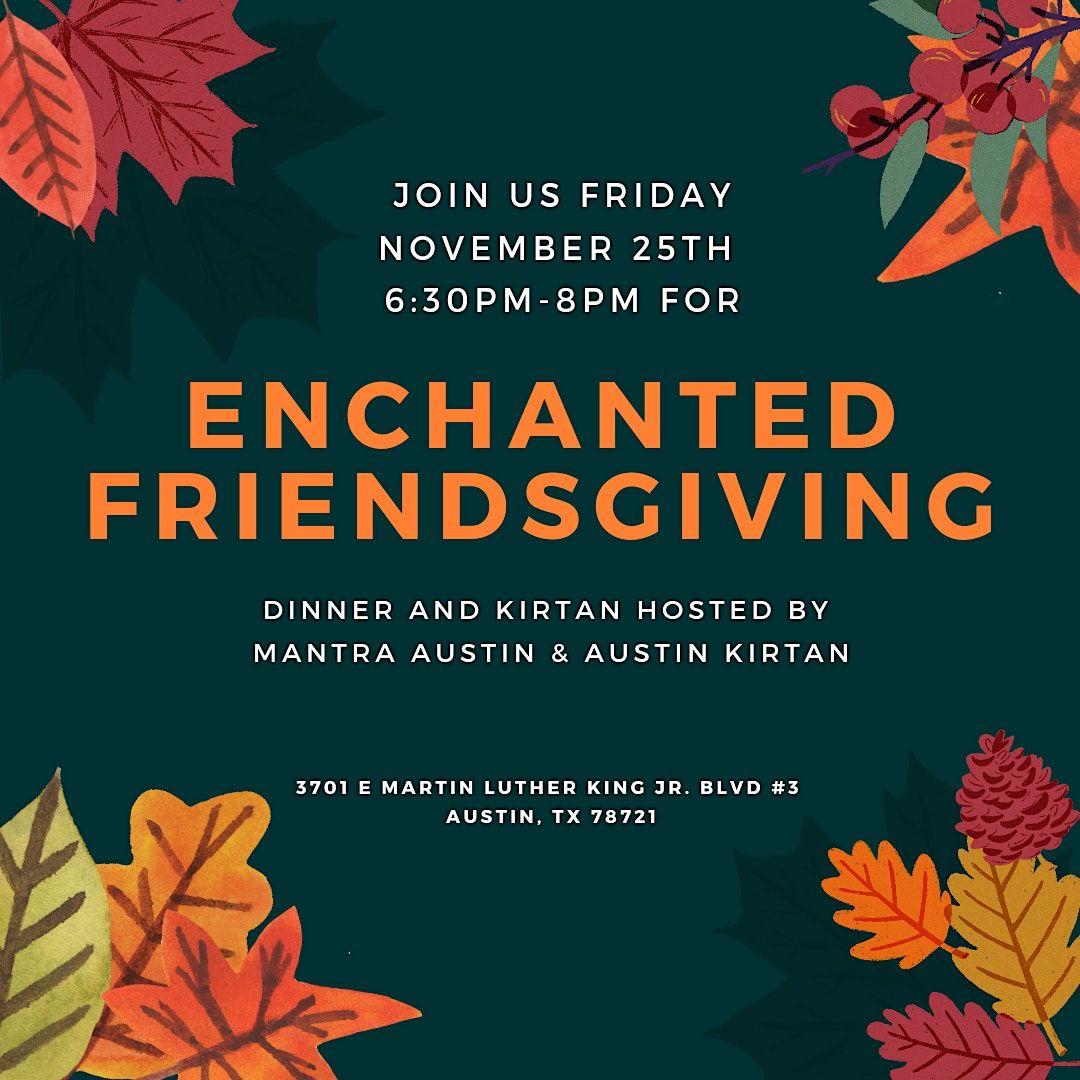Enchanted Friendsgiving, Friends Meeting of Austin, 25 November 2022
