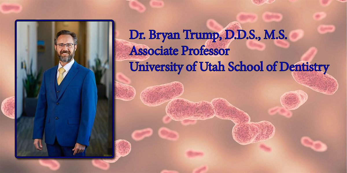 Oral Ulcerations: What is Eating You? (2 CEs) Dr. Bryan Trump - Corvallis