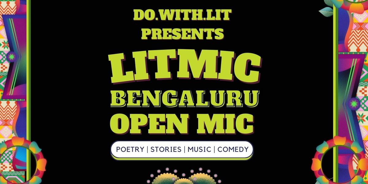 LIT-MIC Bengaluru Open Mic