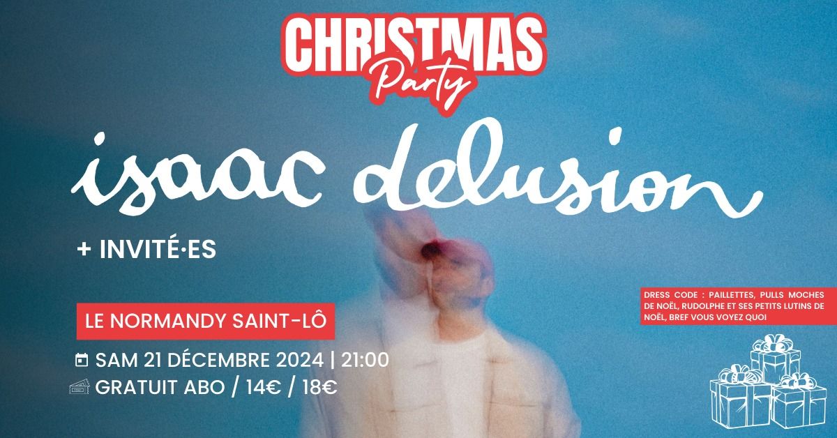 CHRISTMAS PARTY avec Isaac Delusion + invit\u00e9\u00b7es | Le Normandy Saint-L\u00f4