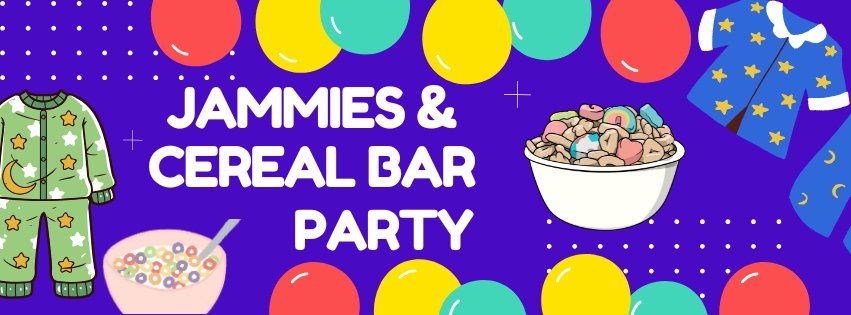 Jammies and Cereal Bar Party 