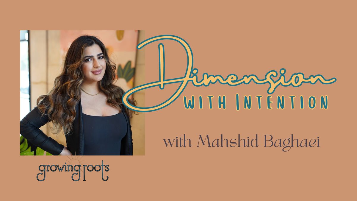 Dimension with Intention with Mahshid Baghaei