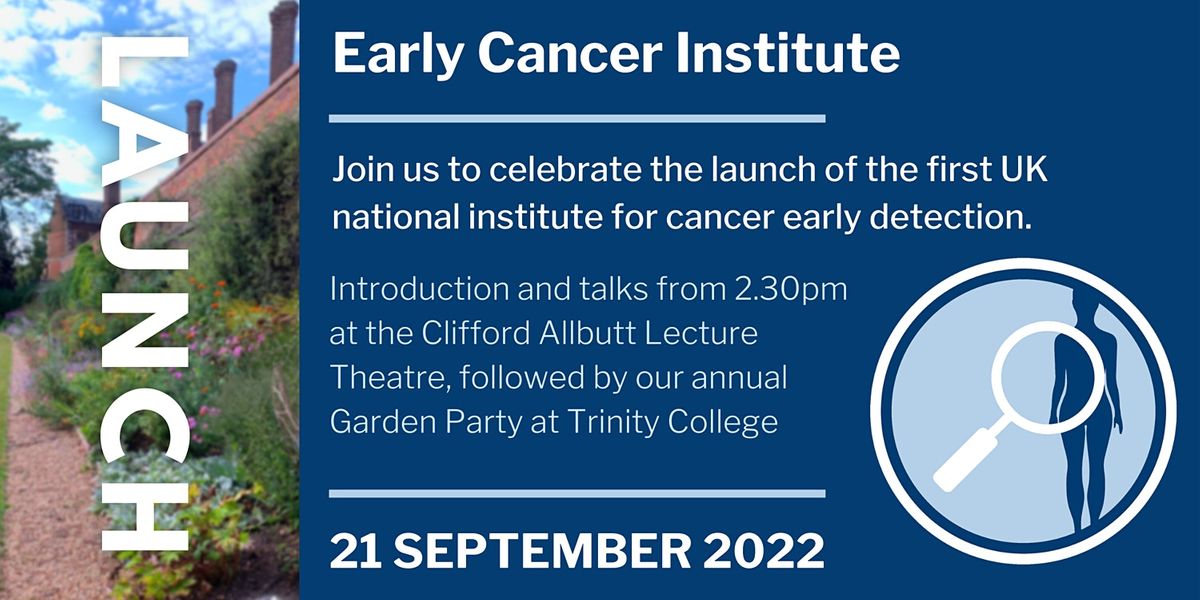 Early Cancer Institute Launch Event