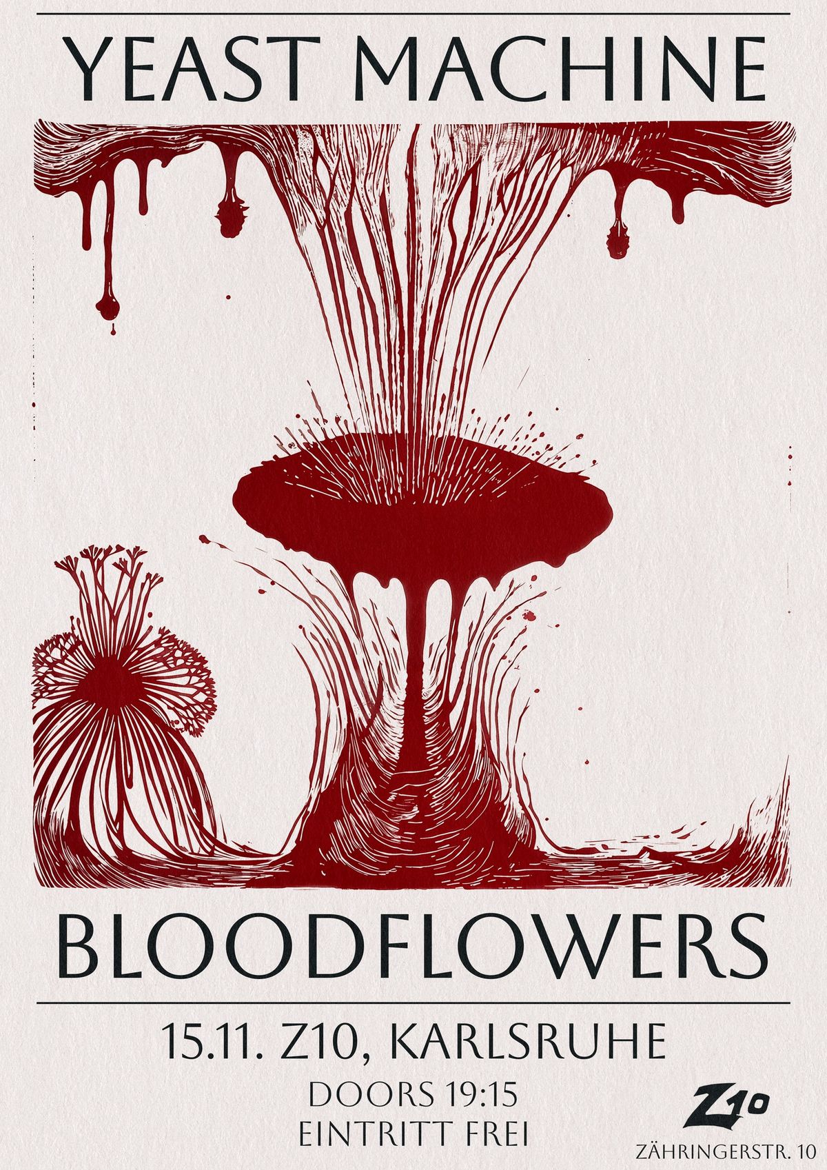 BLOODFLOWERS + YEAST MACHINE -Z10- [Karlsifornia]