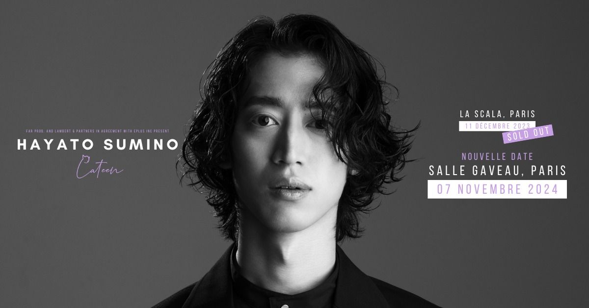 HAYATO SUMINO (CATEEN) EN CONCERT \/\/ NOUVELLE DATE