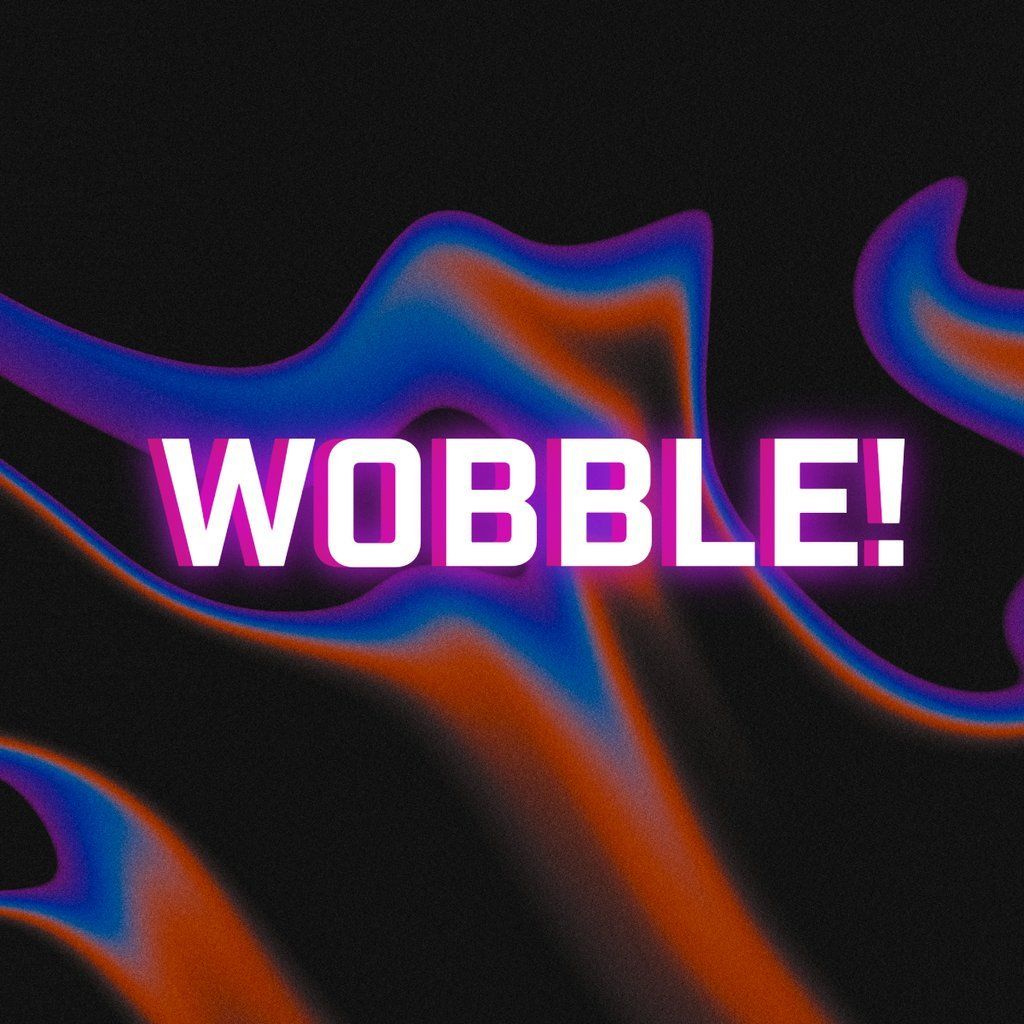 WOBBLE! ready, steady, spin!