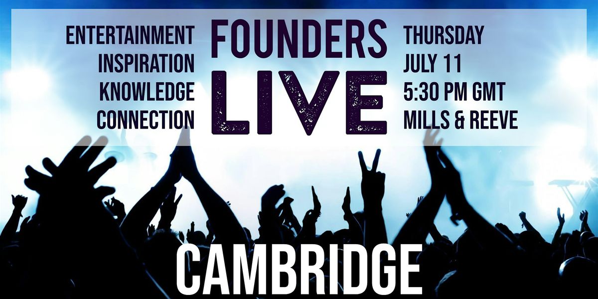 Founders Live Cambridge