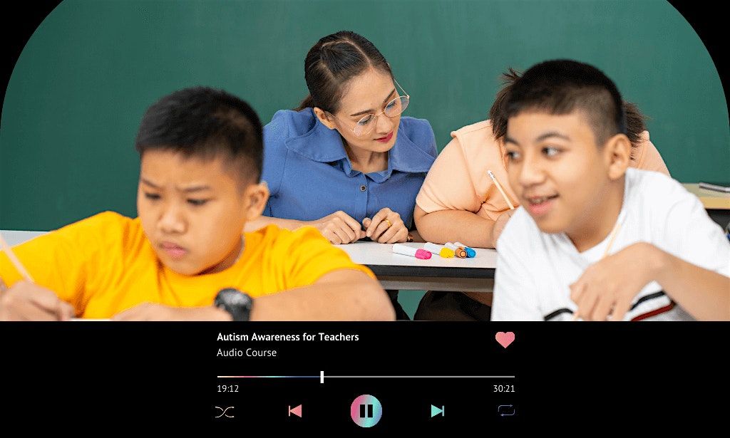 Autism Awareness for Teachers - Audio Course