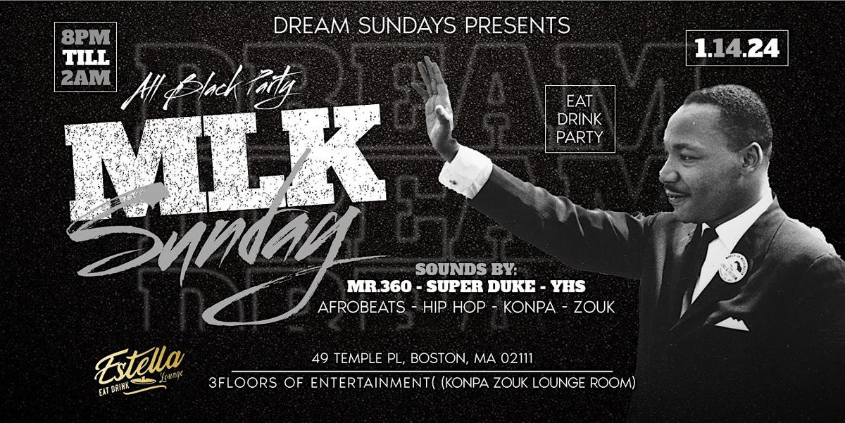 Dream Sundays Presents MLK Sunday Black Party Afrobeats Konpa Zouk & More