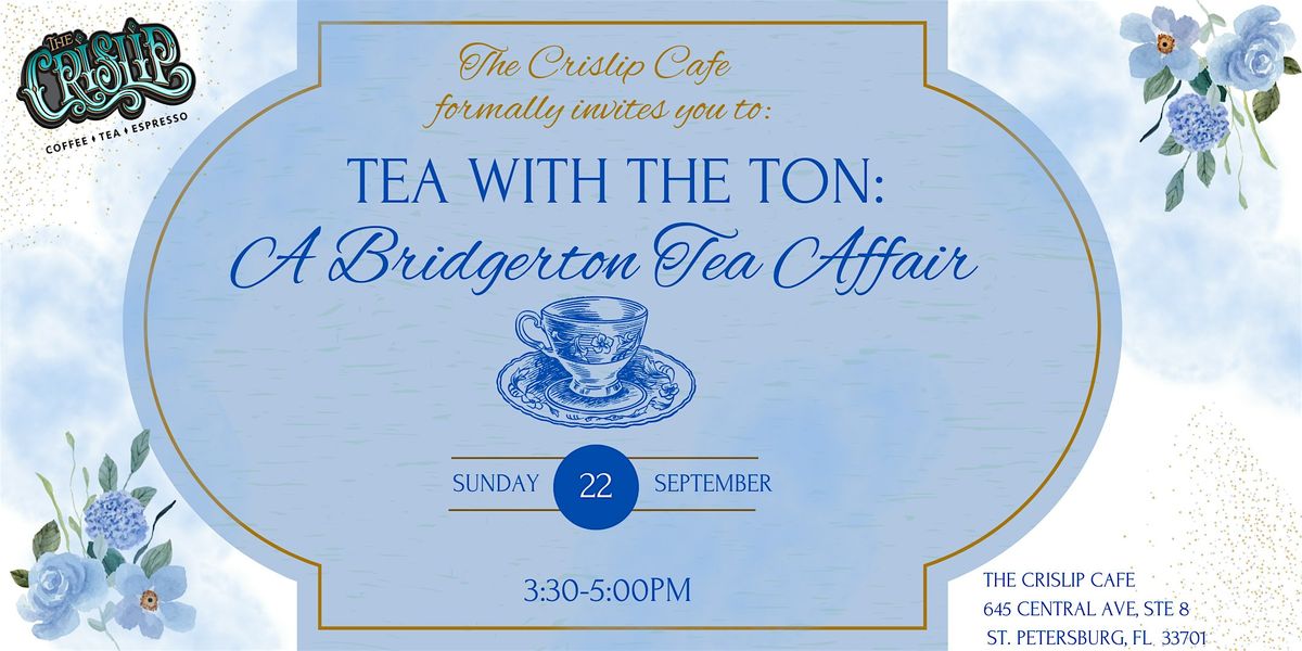 Tea with the Ton:  A Bridgerton Tea Affair