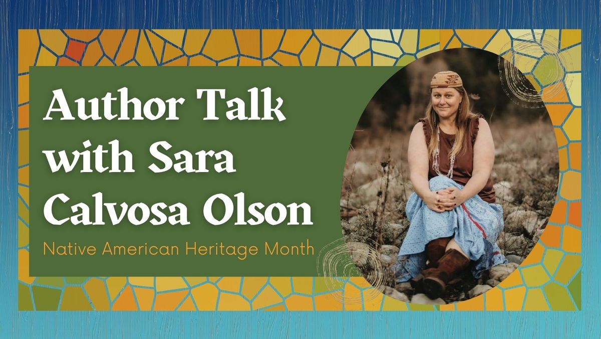 Author Talk with Sara Calvosa Olson (Karuk)