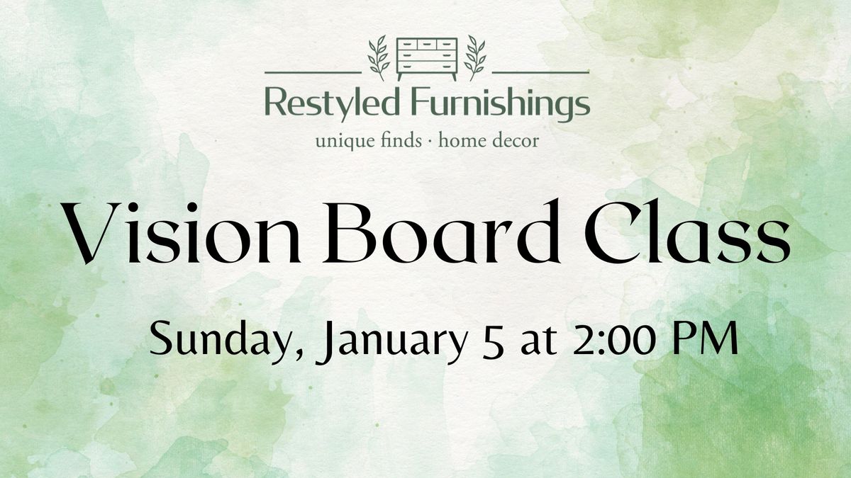 \u2728 Vision Board Class at Restyled Furnishings