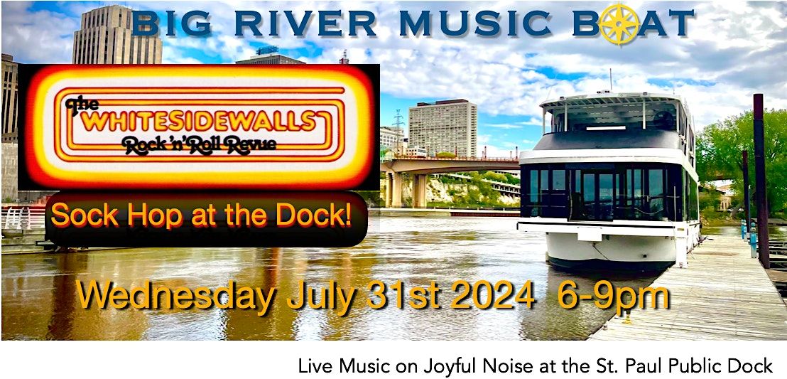 BIG RIVER MUSIC BOAT Summer Series- Whitesidewalls RnR Revue