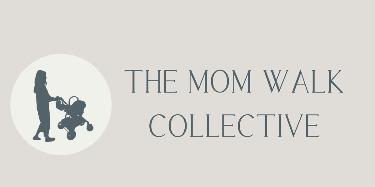 The Mom Walk Collective: Chino, CA