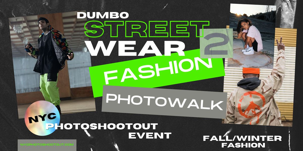 NYC PhotoShootOut.com Street Wear 2 a Photowalk in DUMBO (Nov 13th)