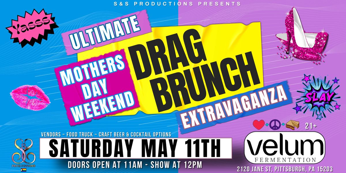 ULTIMATE MOTHERS DAY DRAG BRUNCH EXTRAVAGANZA