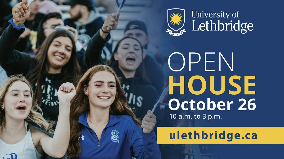 University of Lethbridge Fall 2024 Open House