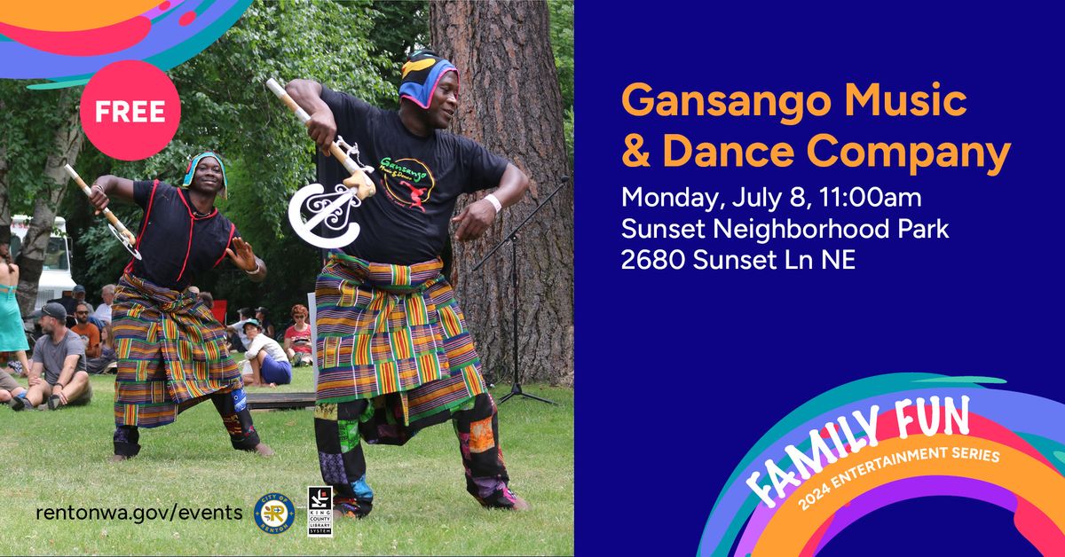 Family Fun Entertainment Series: Gansango Music & Dance Company