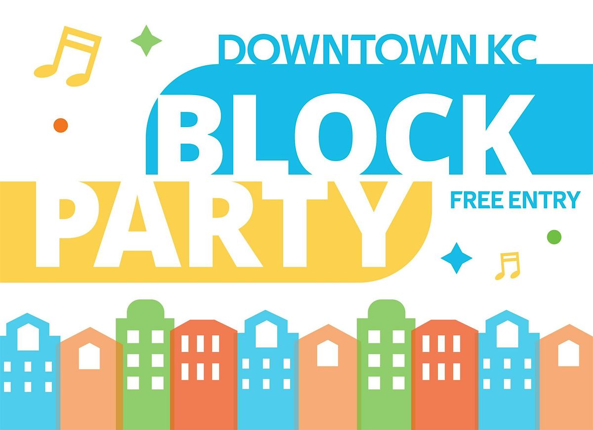 Downtown KC Block Party!