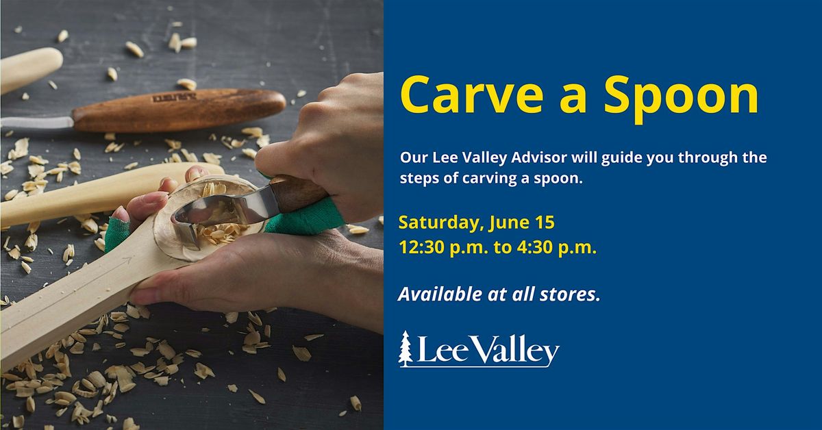 Lee Valley Tools Niagara Falls Store - Carve a Spoon