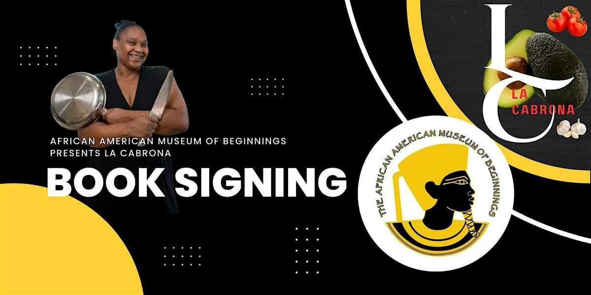 African American Museum of Beginnings: LA Cabrona Book Signing