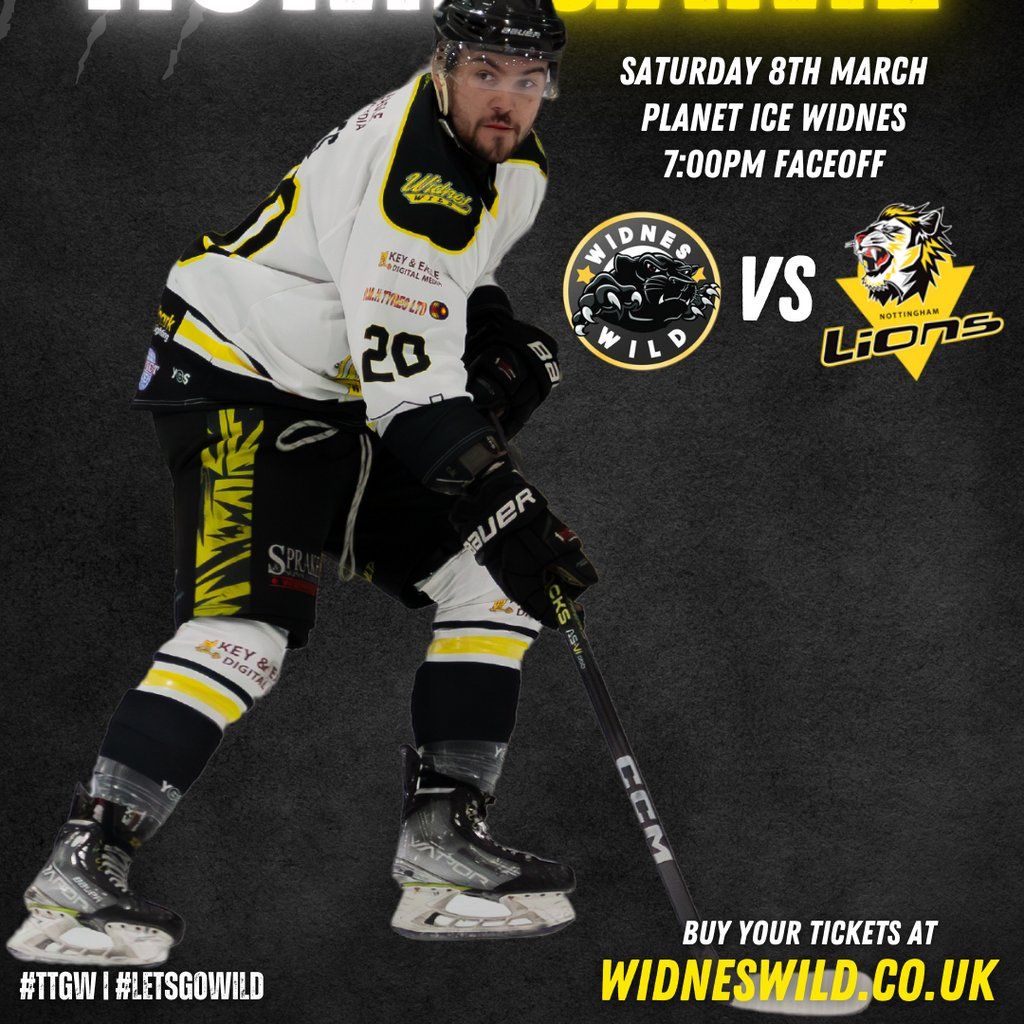 Widnes Wild vs Nottingham Lions Ice Hockey Game - Sat 8th March!