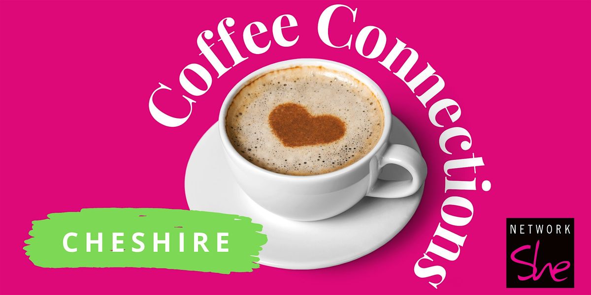 Network She Coffee Connections - Cheshire - July