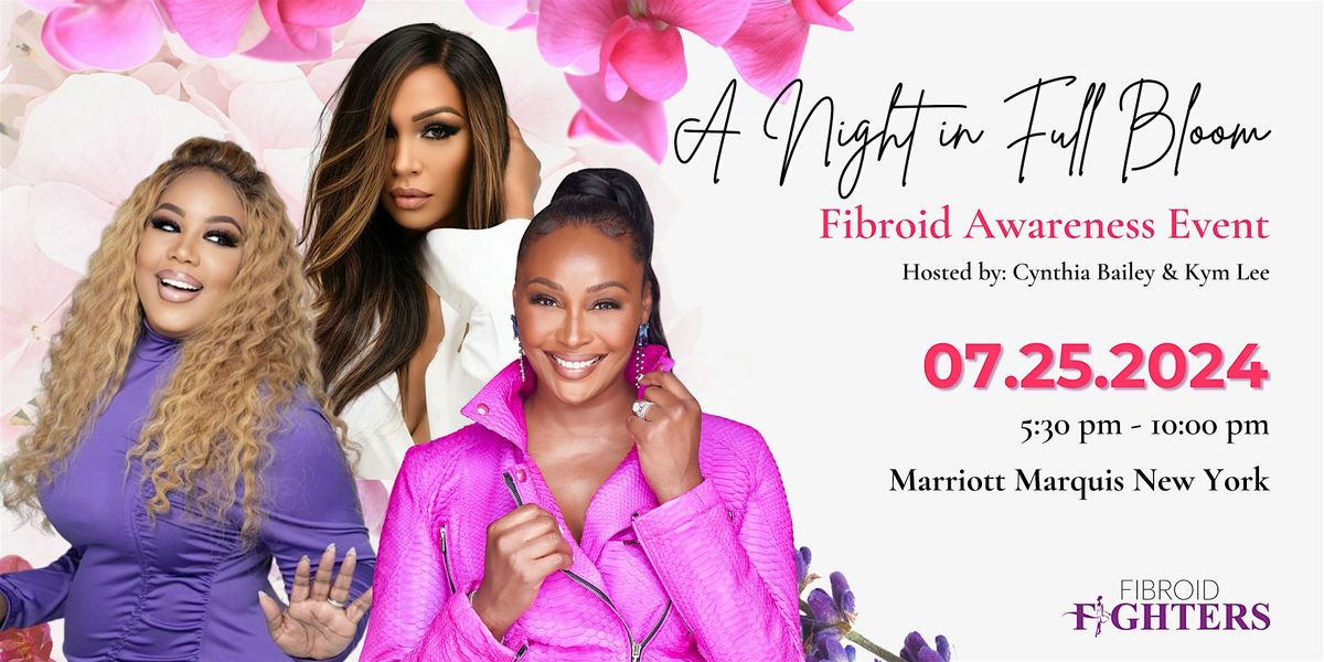"A Night in Full Bloom" Fibroid Awareness Event