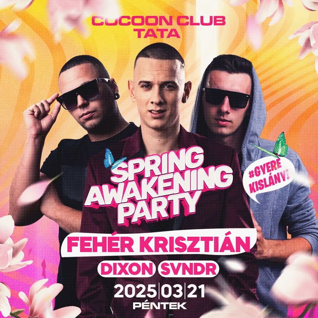 \ud83c\udf38Spring Awakening Party\ud83c\udf38 Feh\u00e9r Kriszti\u00e1n & Dixon 